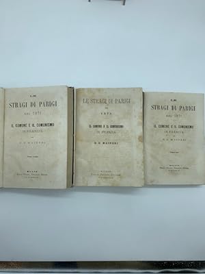 Le stragi di Parigi nel 1871. Il comune e il comunismo in Francia