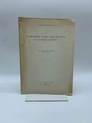 Bild des Verkufers fr Le miniere d'oro dell'Etiopia e l'antico Egitto zum Verkauf von Coenobium Libreria antiquaria