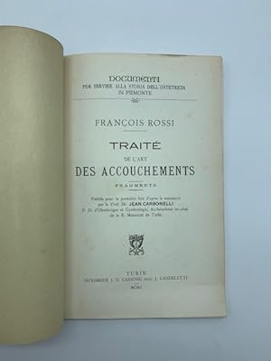 Traite' de l'art des accouchements par Francois Rossi 1796-99. Fragments d'apres le Ms. inedite d...