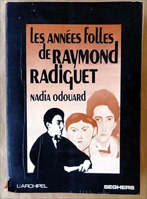 Image du vendeur pour Les Annes Folles de Raymond Radiguet. mis en vente par librairie sciardet