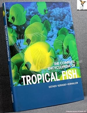 Seller image for The Complete Encyclopedia of Tropical Fish for sale by BookLovers of Bath