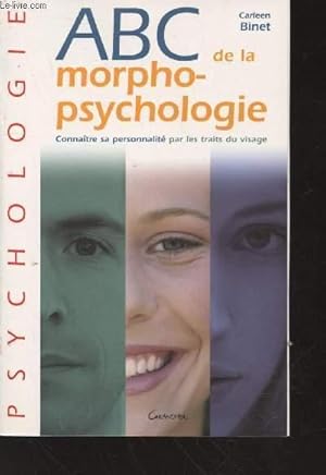 Image du vendeur pour ABC de la morpho-psychologique : Connatre sa personnalit par les traits du visage (Collection : "Psychologie"). mis en vente par Le-Livre