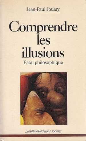 Bild des Verkufers fr COMPRENDRE LES ILLUSIONS. Essai philosophique zum Verkauf von Librera Vobiscum