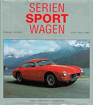 Imagen del vendedor de Serien Sport Wagen. Von 1945-1980. a la venta por Antiquariat Bernhardt