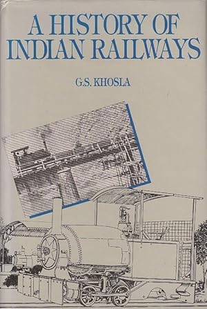 A History of Indian Railways / G. S. Khosla