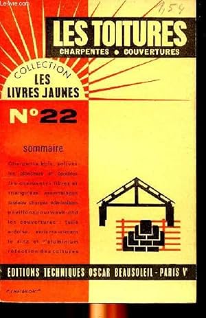 Seller image for Les toitures charpentes, couvertures Collection les livres jaunes N22 Sommaire: charpente bois, solives les planchers et combles, les charpentes libres et triangules. for sale by Le-Livre