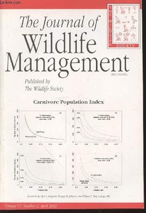 Seller image for The Journal of Wildlife Management Volume 67 Number 2 April 2003. Carnivore population index. Sommaire: Estimating cougar predation rates form GPS location clusters - Impacts of coyotes on swift foxes in Northwestern Texas - etc. for sale by Le-Livre