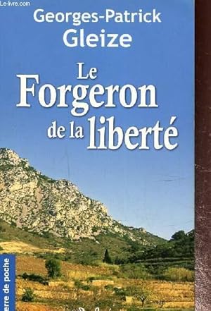 Image du vendeur pour Le forgeron de la libert mis en vente par Le-Livre