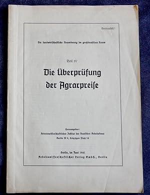 Die landwirtschaftliche Neuordnung im großdeutschen Raum. Teil IV. Die Überprüfung der Agrarpreise.