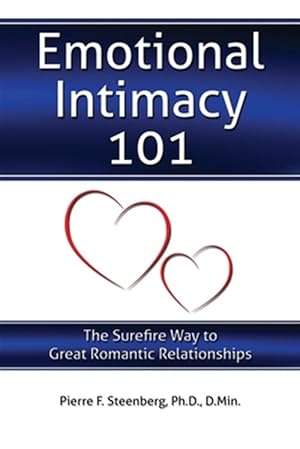 Immagine del venditore per Emotional Intimacy 101: The Surefire Way to Great Romantic Relationships venduto da GreatBookPrices