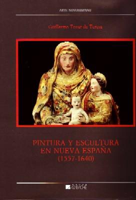 Image du vendeur pour PINTURA Y ESCULTURA EN NUEVA ESPAA (1557-1640) mis en vente par Librera Raimundo