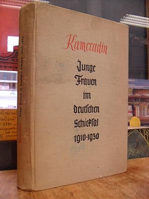 Kameradin - Junge Frauen im deutschen Schicksal 1910-1930,
