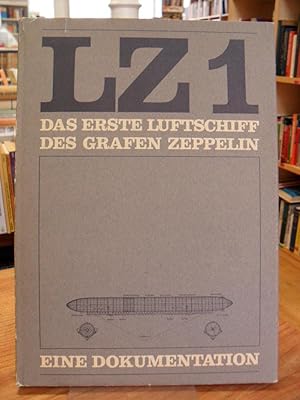 Seller image for LZ 1 - Das erste Luftschiff des Grafen Zeppelin - Eine Dokumentation, for sale by Antiquariat Orban & Streu GbR
