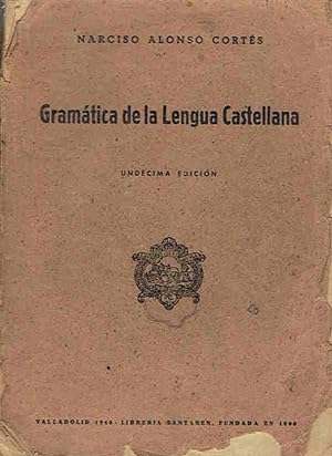 Seller image for GRAMTICA DE LA LENGUA CASTELLANA for sale by Librera Torren de Rueda