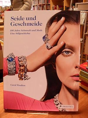 Seller image for Seide und Geschmeide - 100 Jahre Schmuck und Mode - eine Stilgeschichte, aus dem Englischen von Kurt Rehkopf, for sale by Antiquariat Orban & Streu GbR