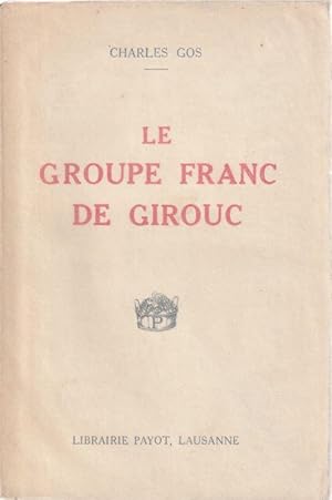 Bild des Verkufers fr Le groupe Franc de Girouc. zum Verkauf von ARTLINK