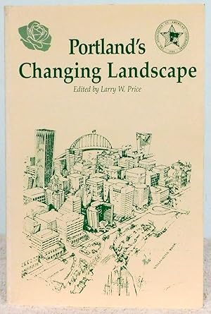 Image du vendeur pour Portland's Changing Landscape mis en vente par Argyl Houser, Bookseller