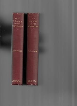 OLD VIRGINIA AND HER NEIGHBORS In Two Volumes. 2 VOLUME SET