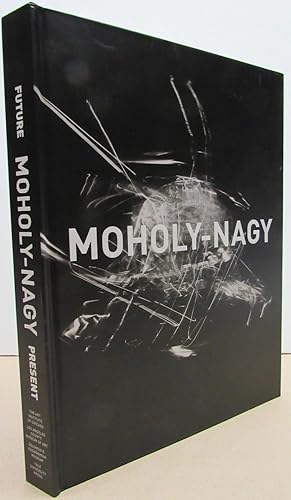 Imagen del vendedor de Moholy-Nagy: Future Present a la venta por Antique Emporium