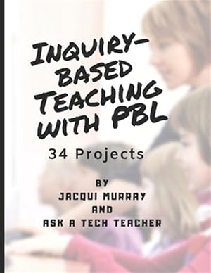 Seller image for Inquiry-based Teaching with PBL: 34 Projects for sale by GreatBookPrices