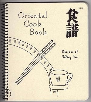 Oriental Cook Book: Recipies of Wing See