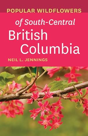 Seller image for Popular Wildflowers of South-Central British Columbia for sale by GreatBookPrices