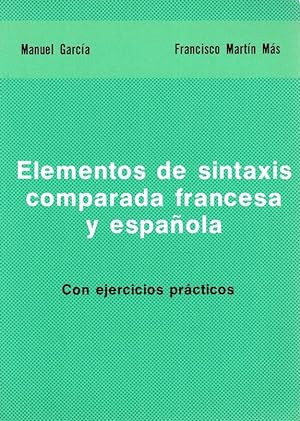 Bild des Verkufers fr Elementos de sintaxis comparada francesa y espaola. Con ejercicios prcticos. zum Verkauf von Librera Dilogo