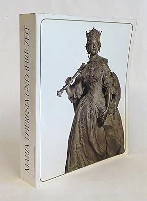 Bild des Verkufers fr Maria Theresia und ihre Zeit. Zur 200. Wiederkehr des Todestages. Ausstellung 13. Mai bis 26. Oktober 1980, Schlo Schnbrunn. zum Verkauf von Der Buchfreund