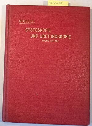 Lehrbuch der gynäkologischen Cystoskopie und Urethroskopie - Zweite, völlig neubearbeitete Auflag...