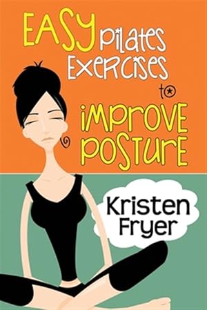 Seller image for Easy Pilates Exercises to Improve Posture for sale by GreatBookPrices