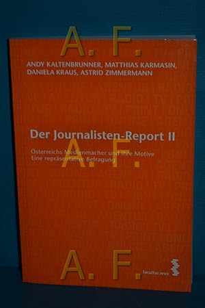 Seller image for Der Journalisten-Report, Teil: 2., sterreichs Medienmacher und ihre Motive : eine reprsentative Befragung. for sale by Antiquarische Fundgrube e.U.