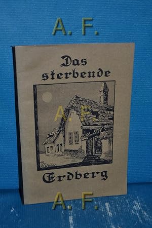 Bild des Verkufers fr Das sterbende Erdberg : Ein Bilderb. von kleinen Leuten. zum Verkauf von Antiquarische Fundgrube e.U.