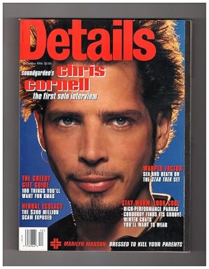 Imagen del vendedor de Details Magazine - December,1996. Cover: Chris Cornell. Marilyn Manson; Star Trek Sex; Herbal Ecstasy & Sean Shayan; NightCalls - Juli Ashton and Doria; John Brockman; Tupac Shakur; John Spencer; Aaliyah; The Cardigans / Nina Persson; Mountain Climbing a la venta por Singularity Rare & Fine