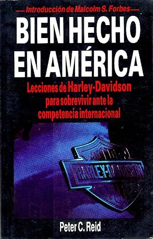 Imagen del vendedor de Bien Hecho En Amrica. Lecciones De Harley- Davidson Para Sobrevivir Ante La Competencia Internacional (Spanish Edition) a la venta por Von Kickblanc