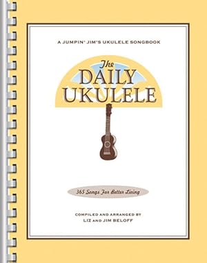 Image du vendeur pour Daily Ukulele : 365 Songs for Better Living mis en vente par GreatBookPricesUK