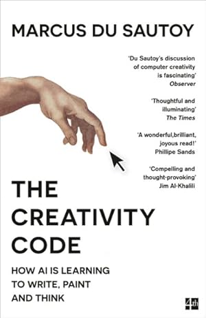 Seller image for Creativity Code : How Ai Is Learning to Write, Paint and Think for sale by GreatBookPricesUK