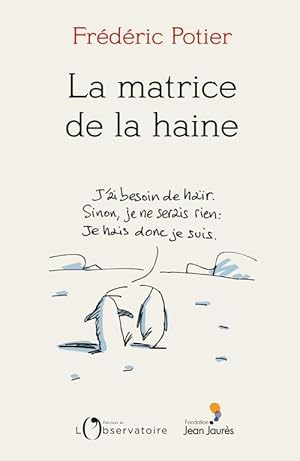 la matrice de la haine