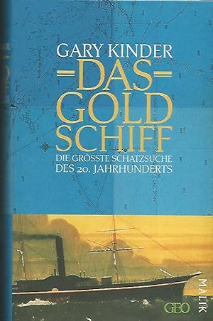 Das Goldschiff. Die größte Schatzsuche des 20. Jahrhunderts.