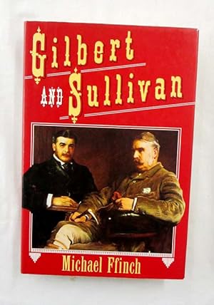 Bild des Verkufers fr Gilbert and Sullivan zum Verkauf von Adelaide Booksellers