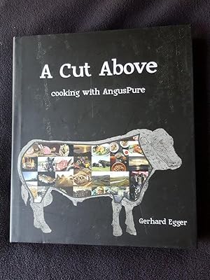 A cut above : cooking with AngusPure [ Angus Pure ]