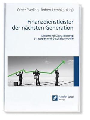 Seller image for Finanzdienstleister der nchsten Generation: Megatrend Digitalisierung: Strategien und Geschftsmodelle : Megatrend Digitalisierung: Strategien und Geschftsmodelle for sale by AHA-BUCH