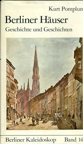 Seller image for Berliner Huser. Geschichte und Geschichten. Aus: Berliner Kaleidoskop, Schriften zur Berliner Kunst- und Kulturgeschichte, Band 14. for sale by Online-Buchversand  Die Eule