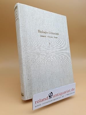 Imagen del vendedor de Biologie-Unterricht : Didaktik, Methode, Praxis fr d. Vorbereitung d. Lehrers an Volks- u. Mittelschulen II. Band a la venta por Roland Antiquariat UG haftungsbeschrnkt