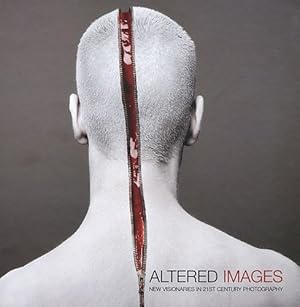 Bild des Verkufers fr Altered Images: New Visionaries in 21st Century Photography [Hardcover ] zum Verkauf von booksXpress