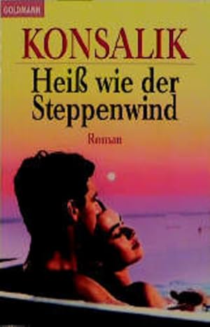 Heiss wie der Steppenwind : Roman. Goldmann ; 41323