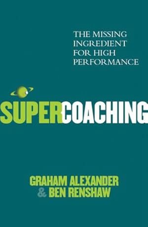 Seller image for Super Coaching : The Missing Ingredient for high performance for sale by GreatBookPrices