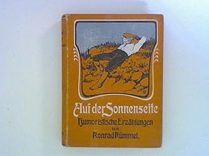 Imagen del vendedor de Auf der Sonnenseite. Humoristische Erzhlungen. Band 1. a la venta por ANTIQUARIAT FRDEBUCH Inh.Michael Simon