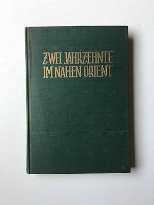 Zwei Jahrzehnte im Nahen Orient. Aufzeichnungen des Generals der Kavallerie. Herausgegeben von Ri...