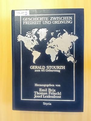 Image du vendeur pour Geschichte zwischen Freiheit und Ordnung. Gerald Stourzh zum 60. Geburtstag. mis en vente par avelibro OHG