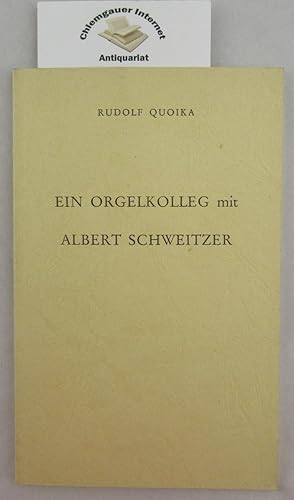 Immagine del venditore per Ein Orgelkolleg mit Albert Schweitzer. venduto da Chiemgauer Internet Antiquariat GbR